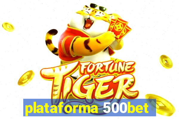 plataforma 500bet